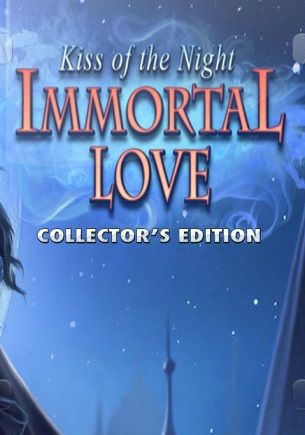 Immortal Love 5: Kiss of the Night Collector's Edition