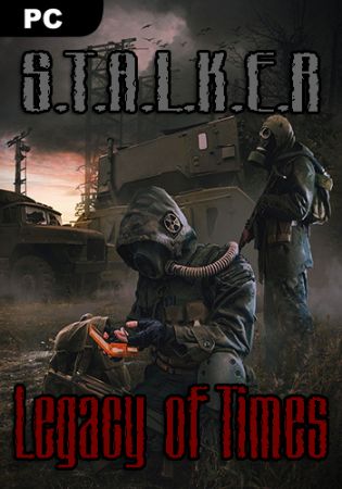 Stalker Legacy of Times / Сталкер Наследие Времен